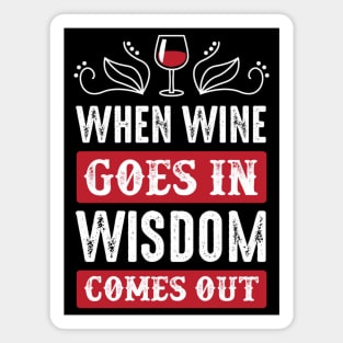 Wine Is Wisdom - Funny Wine Lover Quote - Typography Art Magnet